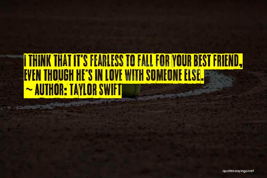Your Love With Someone Else Quotes By Taylor Swift