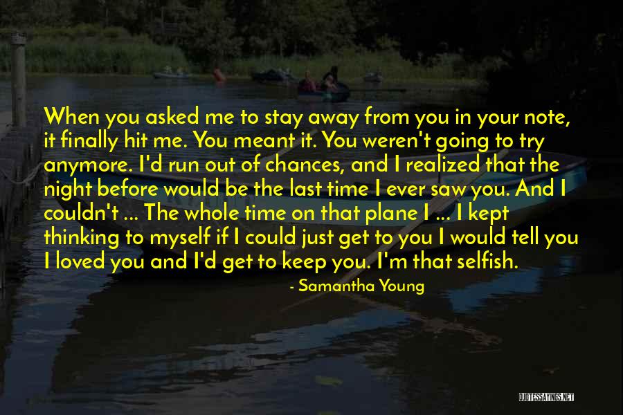 Your Loved One Who Is Far Away Quotes By Samantha Young