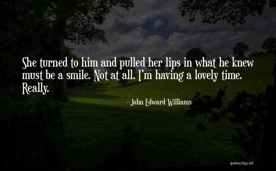 Your Lovely Smile Quotes By John Edward Williams