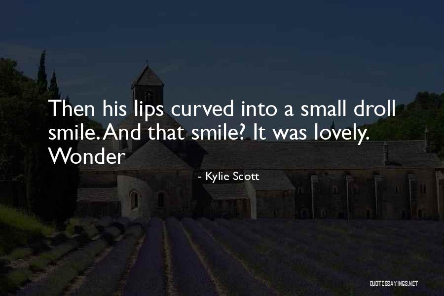 Your Lovely Smile Quotes By Kylie Scott