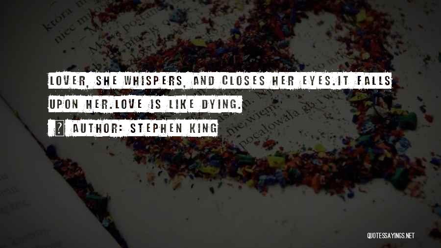 Your Lover Dying Quotes By Stephen King