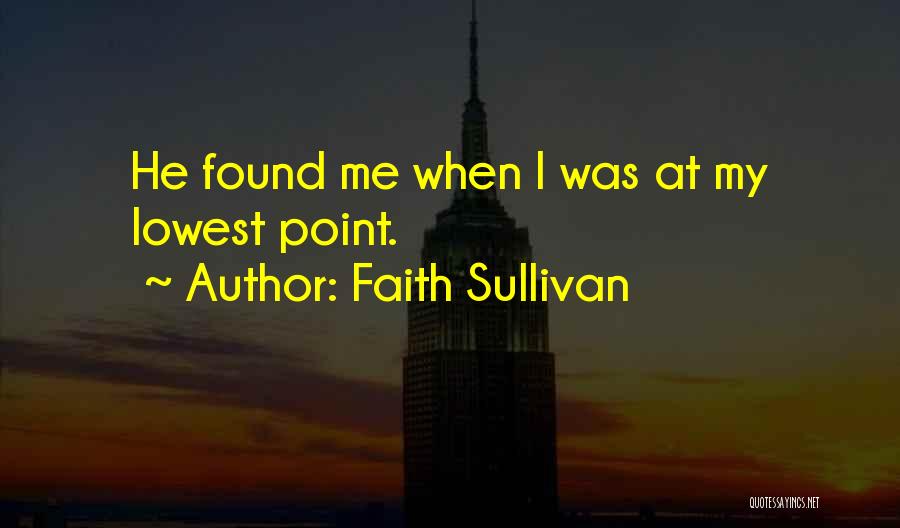 Your Lowest Point Quotes By Faith Sullivan