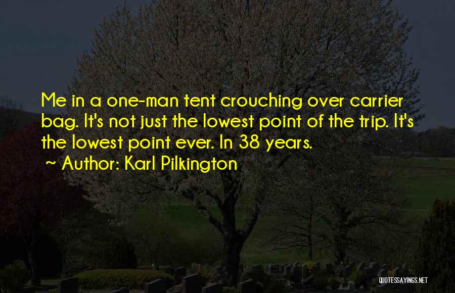Your Lowest Point Quotes By Karl Pilkington