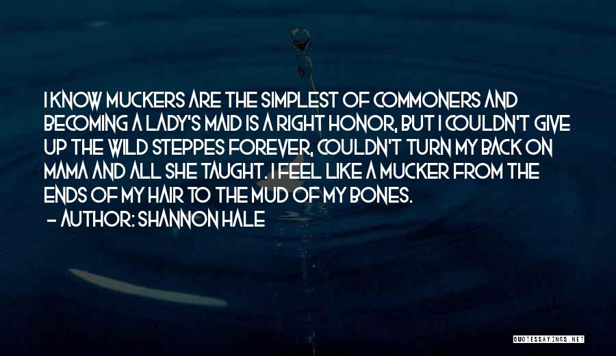 Your Maid Of Honor Quotes By Shannon Hale