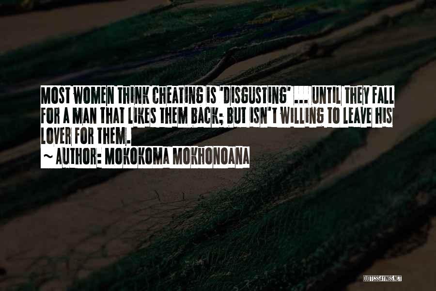 Your Man Cheating Quotes By Mokokoma Mokhonoana