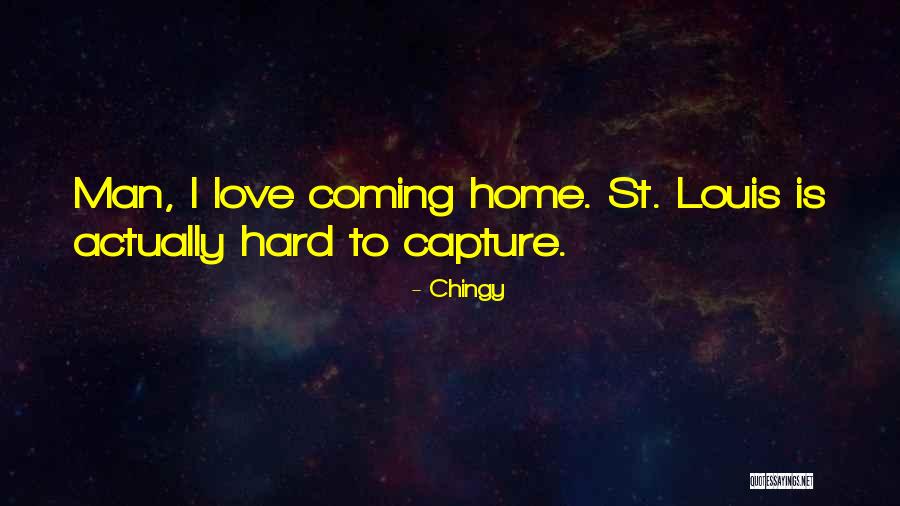 Your Man Coming Home Quotes By Chingy