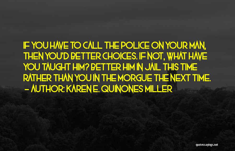 Your Man In Jail Quotes By Karen E. Quinones Miller