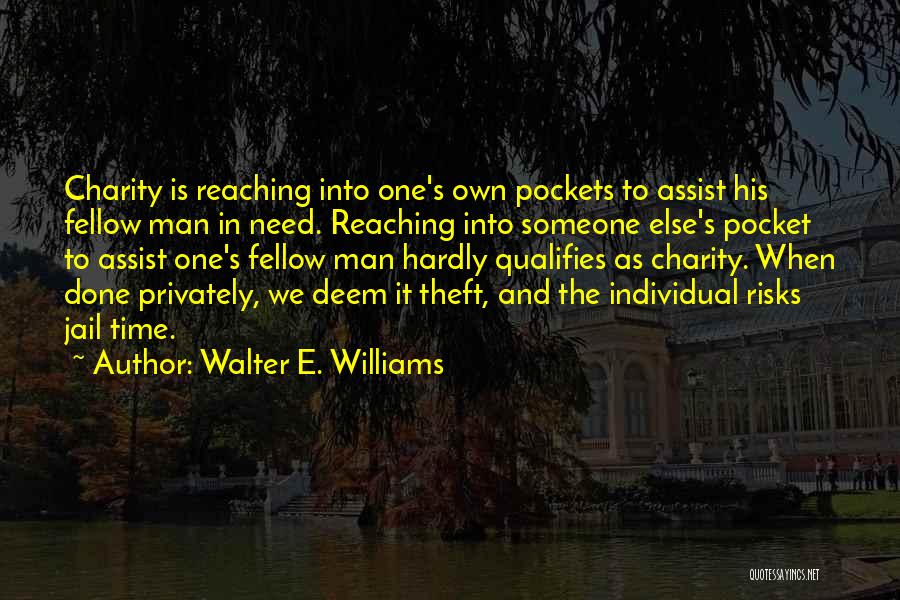 Your Man In Jail Quotes By Walter E. Williams