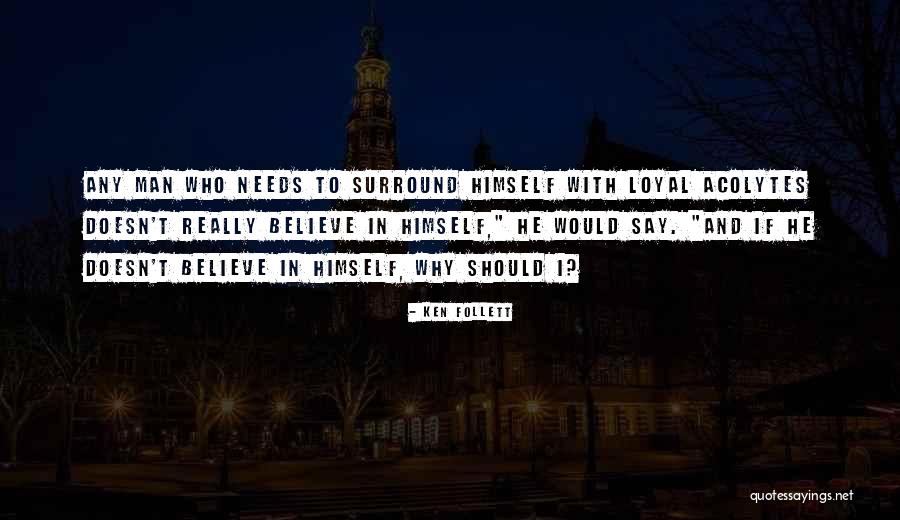 Your Man Is Loyal Quotes By Ken Follett Your Man Is Loyal Quotes By Ken Follett