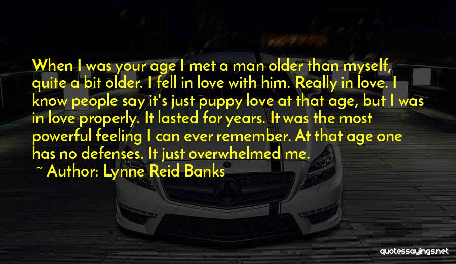 Your Man Love Me Quotes By Lynne Reid Banks