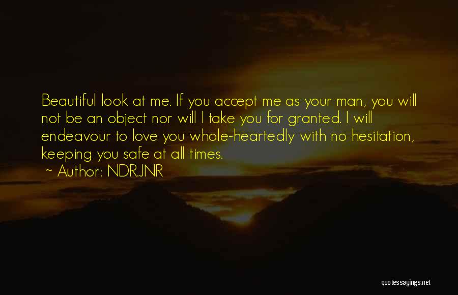 Your Man Love Me Quotes By NDR.JNR