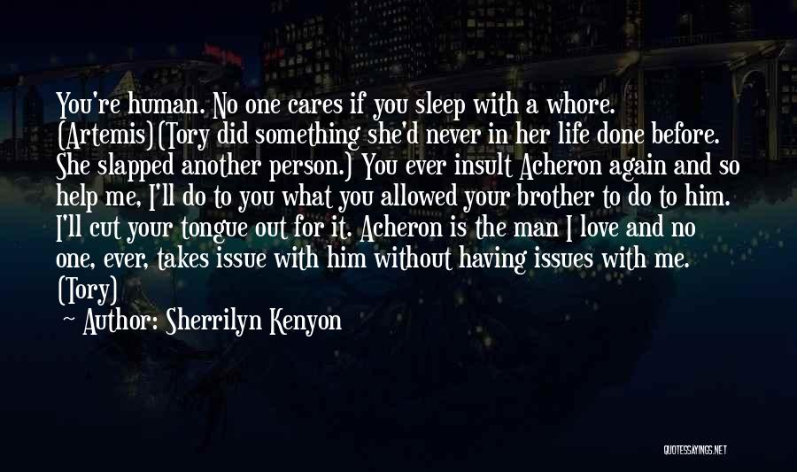Your Man Love Me Quotes By Sherrilyn Kenyon