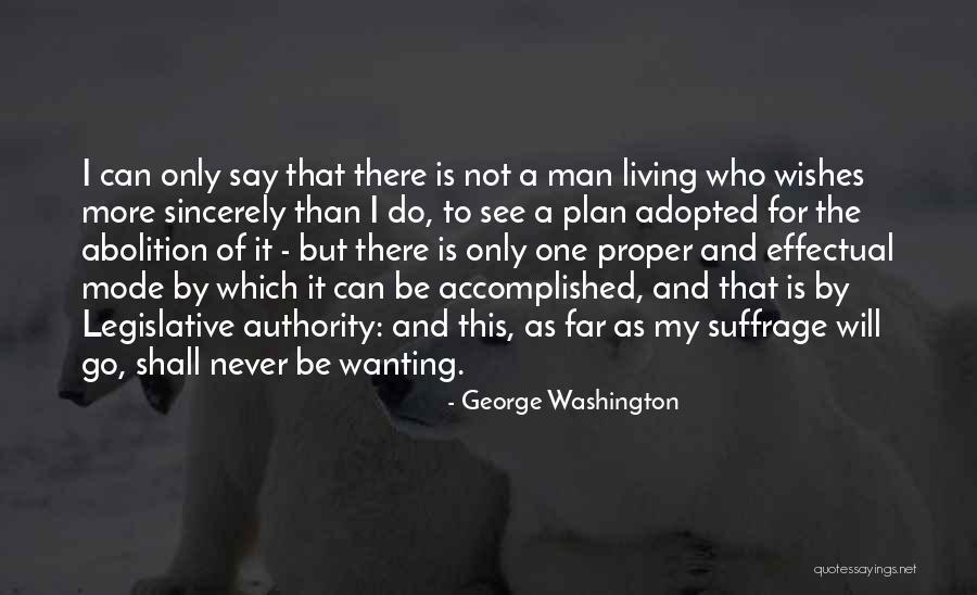 Your Man Wanting Me Quotes By George Washington