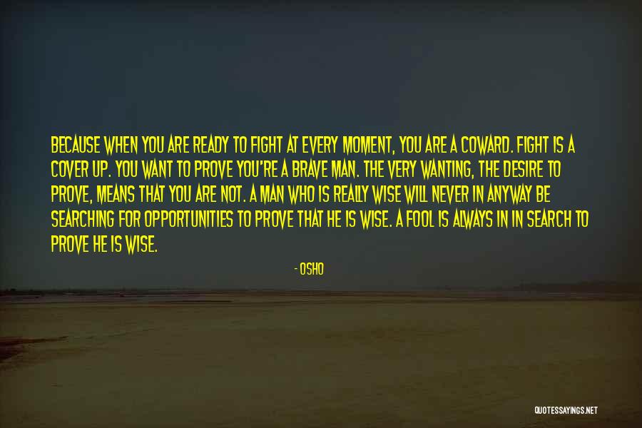 Your Man Wanting Me Quotes By Osho