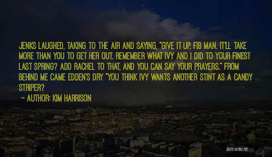 Your Man Wants Me Quotes By Kim Harrison