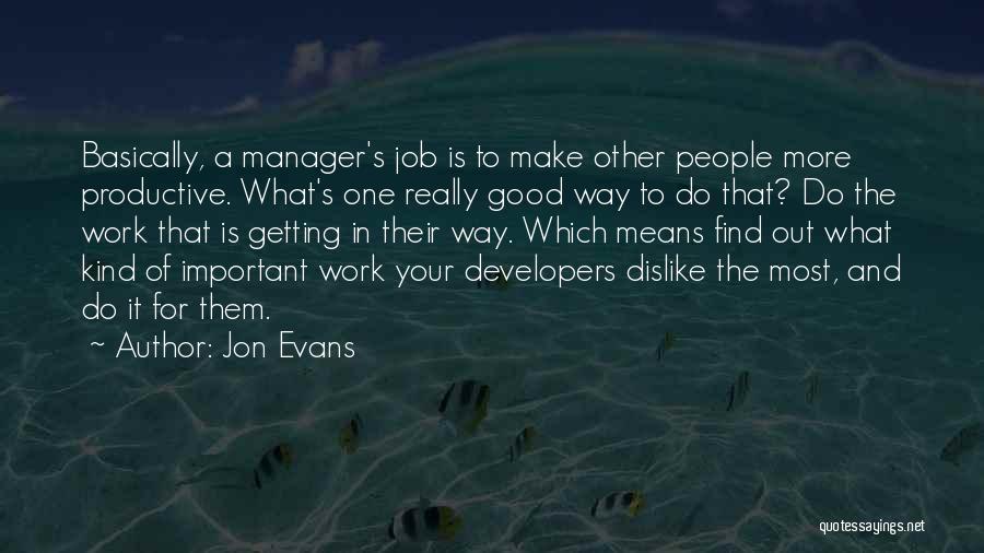 Your Manager Quotes By Jon Evans