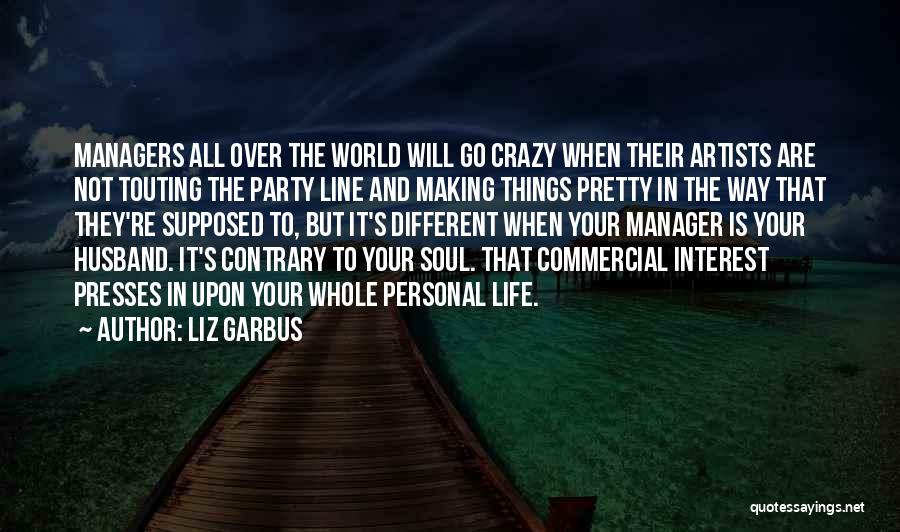 Your Manager Quotes By Liz Garbus