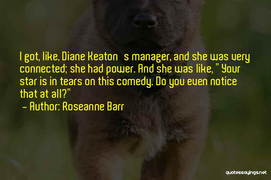 Your Manager Quotes By Roseanne Barr