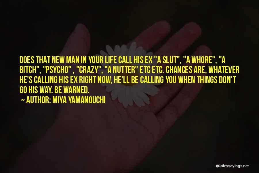 Your Man's Ex Quotes By Miya Yamanouchi
