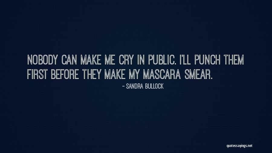 Your Mascara Quotes By Sandra Bullock Your Mascara Quotes By Sandra Bullock