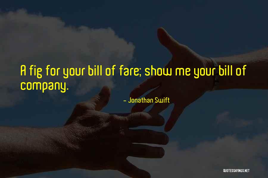 Your Messing With The Wrong Person Quotes By Jonathan Swift