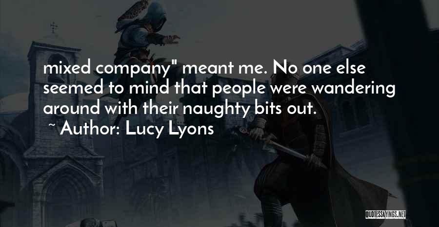 Your Mind Wandering Quotes By Lucy Lyons