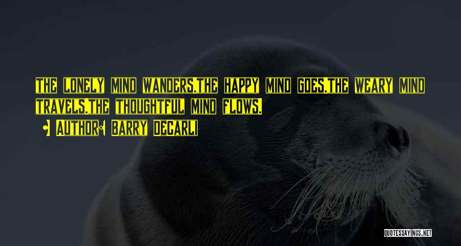 Your Mind Wanders Quotes By Barry DeCarli
