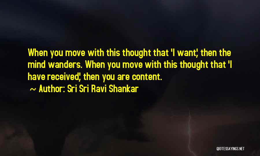 Your Mind Wanders Quotes By Sri Sri Ravi Shankar