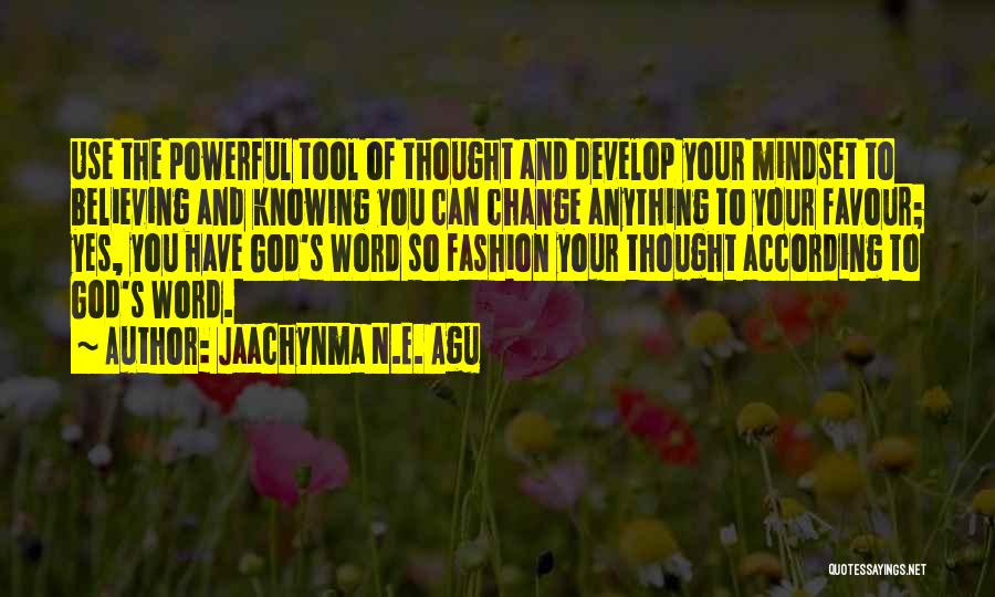 Your Mindset Quotes By Jaachynma N.E. Agu