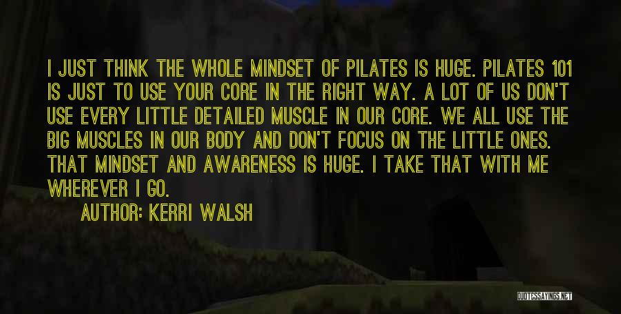 Your Mindset Quotes By Kerri Walsh