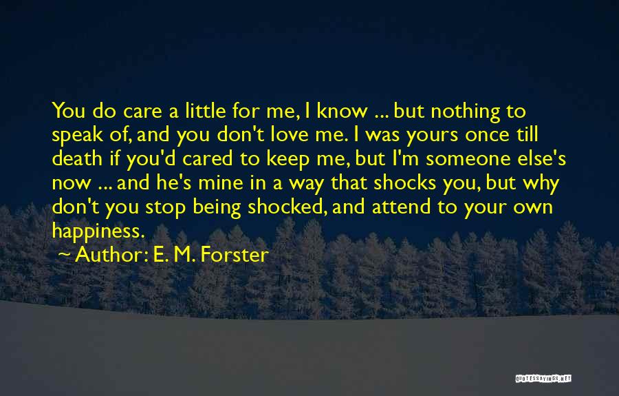 Your Mine And I'm Yours Quotes By E. M. Forster