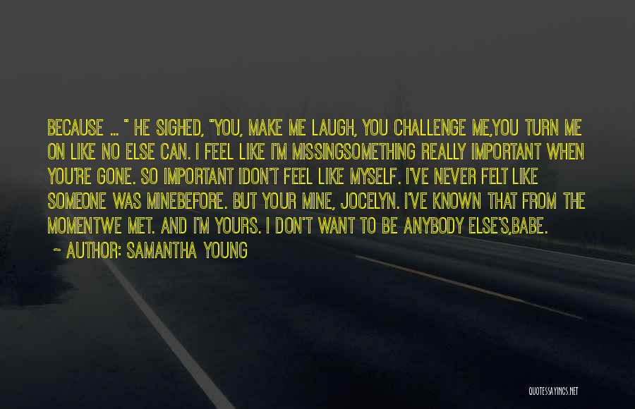 Your Mine And I'm Yours Quotes By Samantha Young