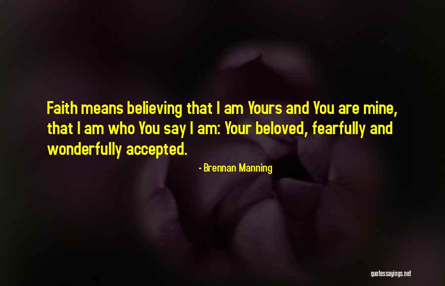 Your Mine I'm Yours Quotes By Brennan Manning