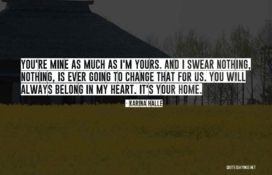 Your Mine I'm Yours Quotes By Karina Halle