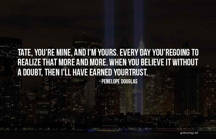 Your Mine I'm Yours Quotes By Penelope Douglas