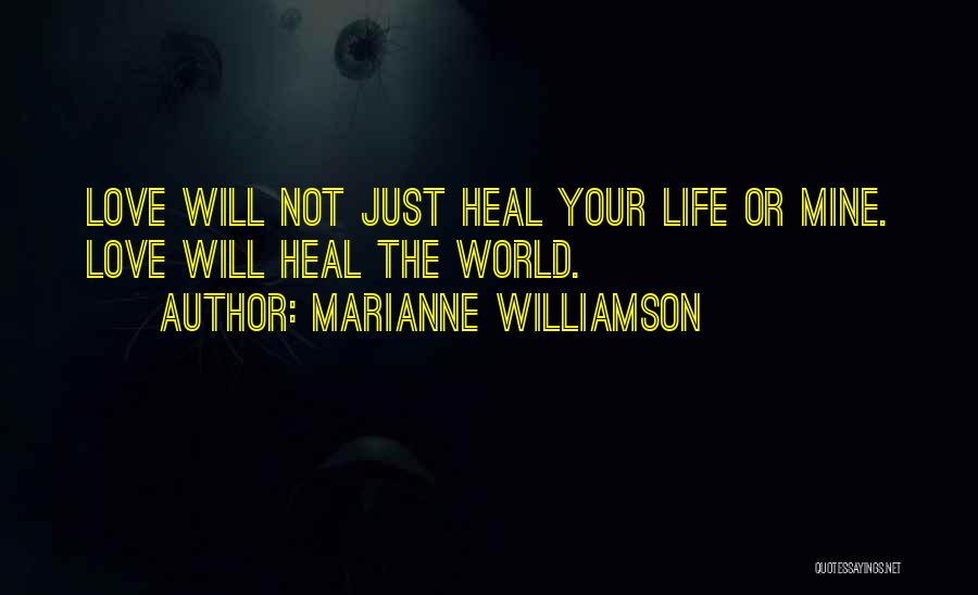 Your Mine Love Quotes By Marianne Williamson