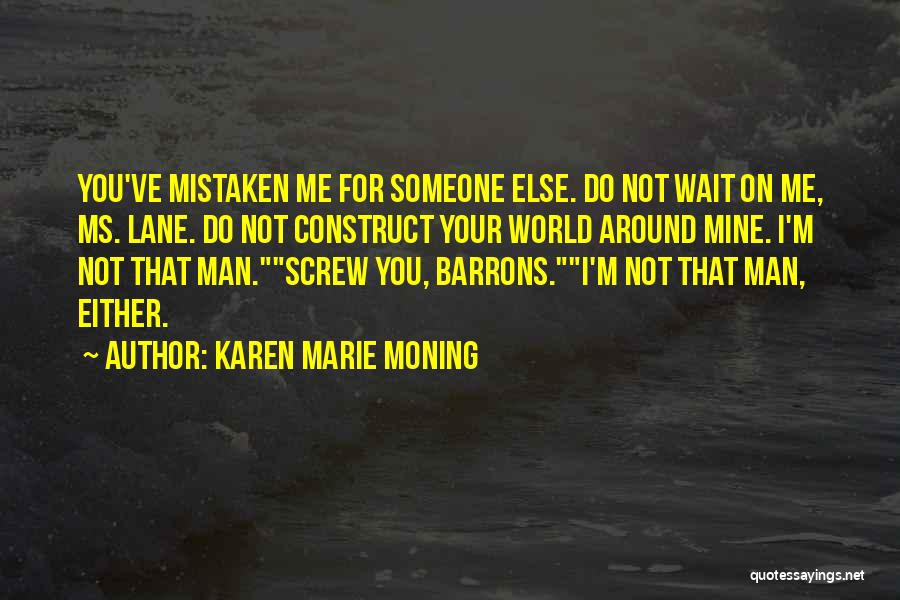 Your Mine Quotes By Karen Marie Moning