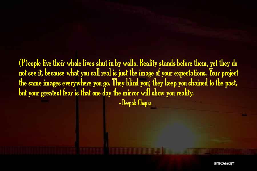 Your Mirror Image Quotes By Deepak Chopra