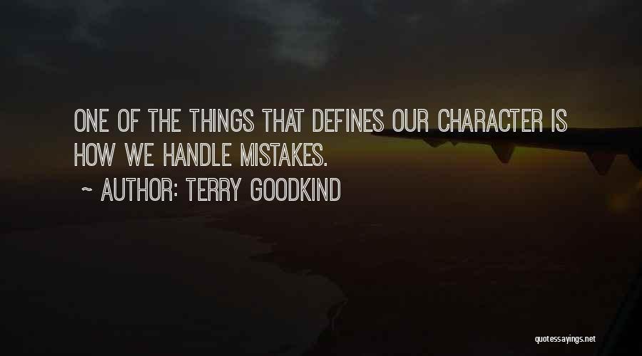 Your Mistake Not Mine Quotes By Terry Goodkind