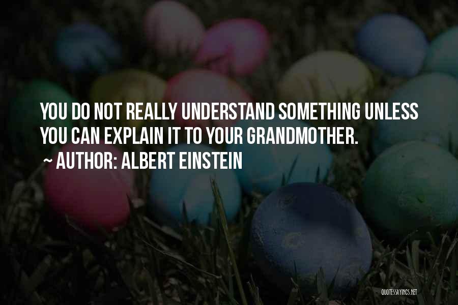 Your Mom And Grandma Quotes By Albert Einstein