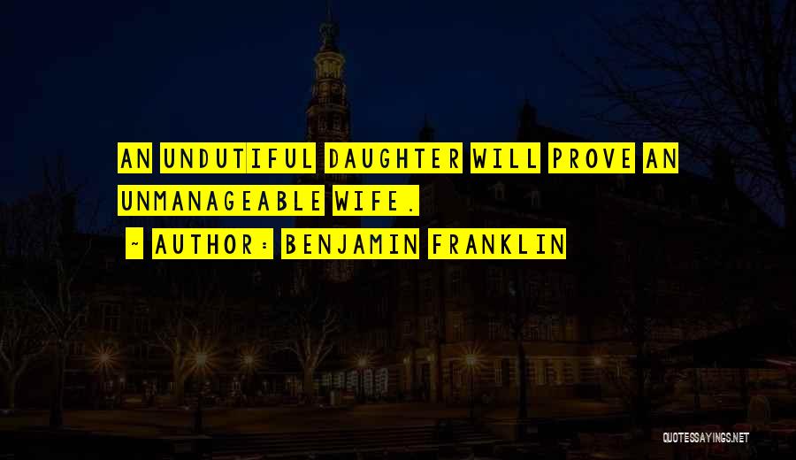 Your Mom From Daughter Quotes By Benjamin Franklin