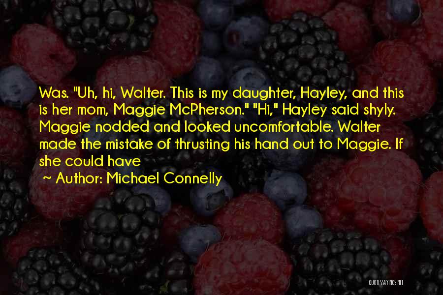 Your Mom From Daughter Quotes By Michael Connelly