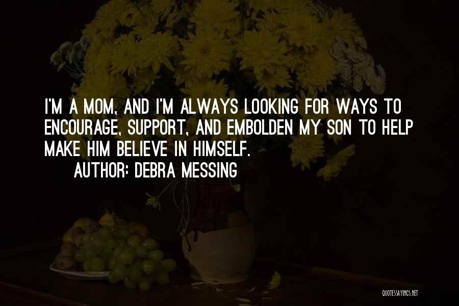 Your Mom From Son Quotes By Debra Messing