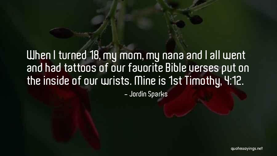 Your Mom Tattoos Quotes By Jordin Sparks