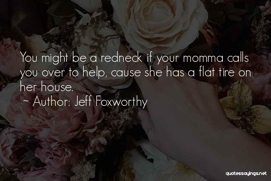 Your Momma Quotes By Jeff Foxworthy