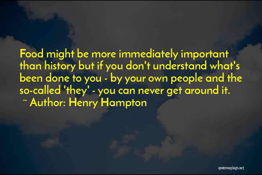 Your More Important Quotes By Henry Hampton