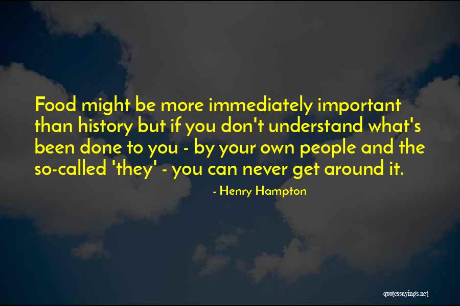 Your More Important Quotes By Henry Hampton