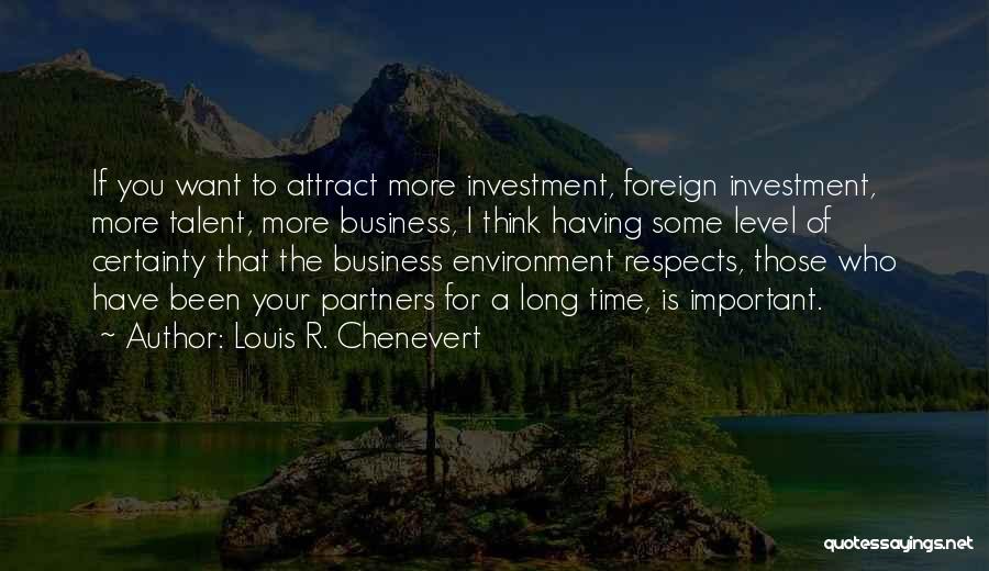 Your More Important Quotes By Louis R. Chenevert