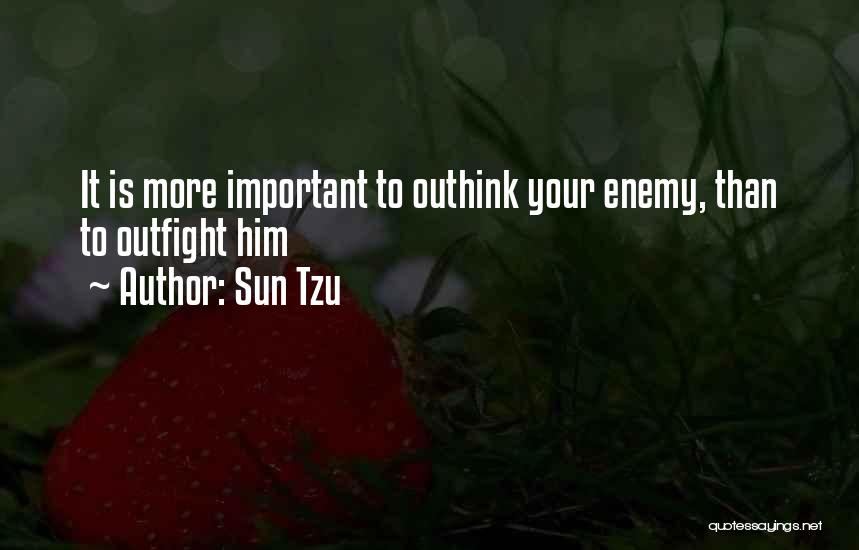 Your More Important Quotes By Sun Tzu