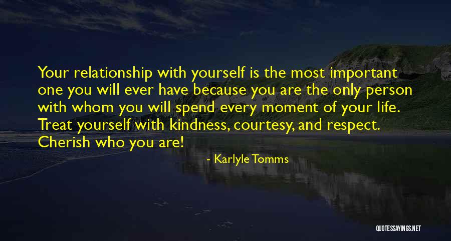 Your Most Important Person Quotes By Karlyle Tomms Your Most Important Person Quotes By Karlyle Tomms